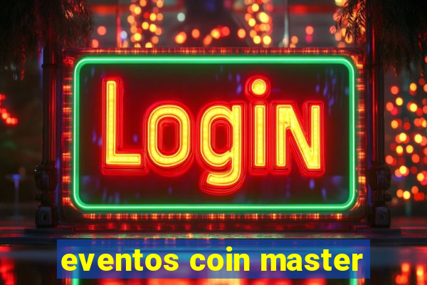 eventos coin master